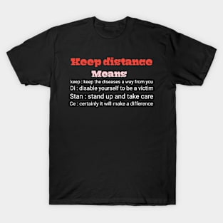 Keep distance Means T-shirt T-Shirt